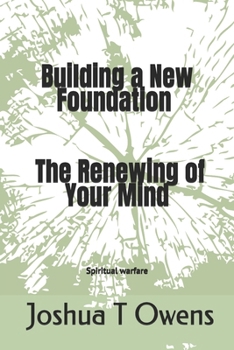 Paperback Building a New Foundation The Renewing of Your Mind Book