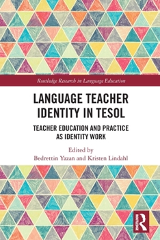 Paperback Language Teacher Identity in TESOL: Teacher Education and Practice as Identity Work Book