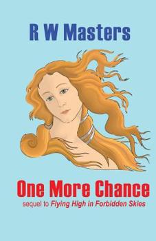 Paperback One More Chance: the sequel to Flying High in Forbidden Skies Book