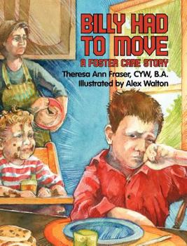 Hardcover Billy Had To Move: A Foster Care Story Book