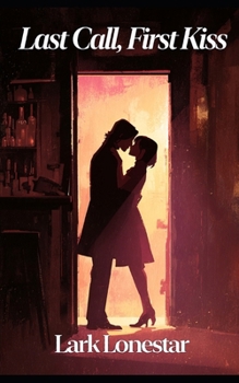 Last Call, First Kiss