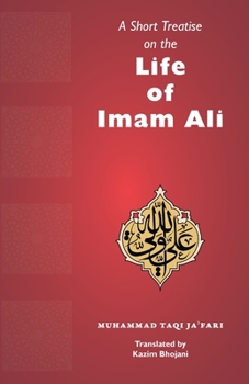 Paperback A Short Treatise on the Life of Imam Ali ('a) Book