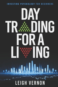 Paperback Day Trading For a Living: Investing Psychology for Beginners Book