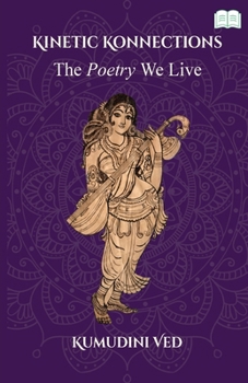 Paperback Kinetic Konnections-The Poetry We Live Book