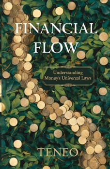 Paperback Financial Flow: Understanding Money's Universal Laws Book