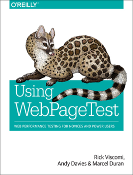 Paperback Using Webpagetest: Web Performance Testing for Novices and Power Users Book