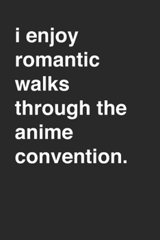 Anime Convention 120 Page Notebook Lined Journal Funny Sarcastic Minimalist Style