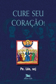 Paperback Cure seu coração! [Portuguese] Book