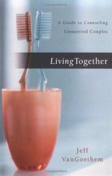 Paperback Living Together: A Guide to Counseling Unmarried Couples Book