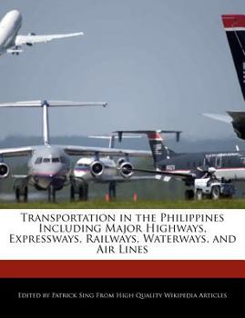 Transportation in the Philippines Including Major Highways, Expressways, Railways, Waterways, and Air Lines