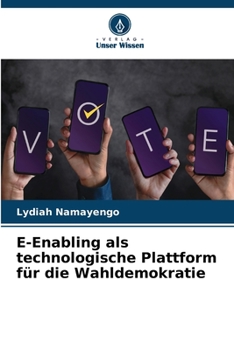 Paperback E-Enabling als technologische Plattform für die Wahldemokratie [German] Book