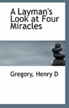 Paperback A Layman's Look at Four Miracles Book