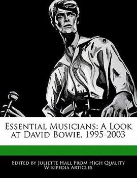 Paperback Essential Musicians: A Look at David Bowie, 1995-2003 Book