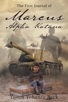 Paperback The First Journal of Marcus Alpha Katana Book