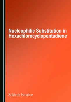 Hardcover Nucleophilic Substitution in Hexachlorocyclopentadiene Book