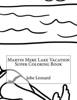 Paperback Martin Mere Lake Vacation Super Coloring Book