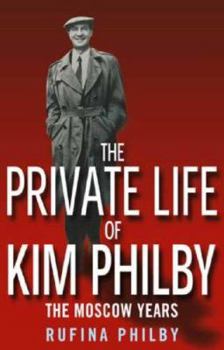 Paperback The Private Life of Kim Philby: The Moscow Years Book