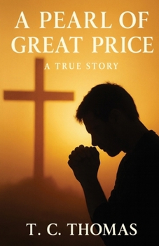 Paperback A Pearl of Great Price: A True Story Book