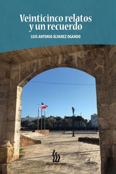 Paperback Veinticinco relatos y un recuerdo [Spanish] Book