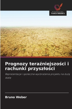 Paperback Prognozy teraźniejszości i rachunki przyszlości [Polish] Book