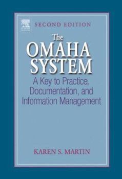 Hardcover The Omaha System: A Key to Practice, Documentation, and Information Management Book