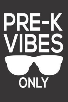 Paperback Pre-K Vibes Only: Funny Preschool Back To School Class Workbook For Teachers & Students Book