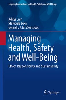 Hardcover Managing Health, Safety and Well-Being: Ethics, Responsibility and Sustainability Book