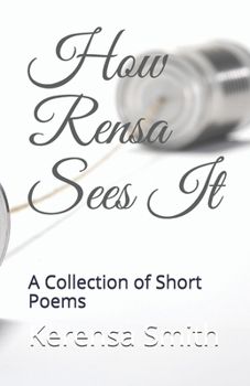 Paperback How Rensa Sees It: A Collection of Short Poems Book