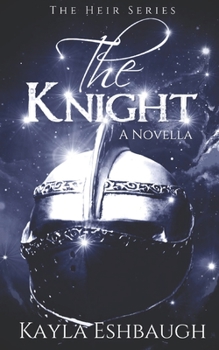 Paperback The Knight: The Heir Series Novella Book: 1 Book