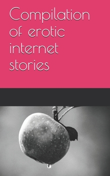 Paperback Compilation of erotic internet stories Book