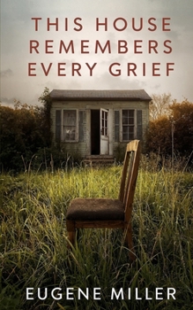 Paperback This House Remembers Every Grief Book