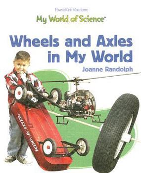 Library Binding Wheels and Axles in My World Book