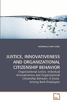 Paperback Justice, Innovativeness and Organizational Citizenship Behavior Book