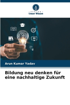 Bildung neu denken für eine nachhaltige Zukunft (German Edition)