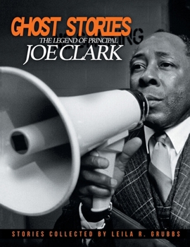 Paperback Ghost Stories: The Legend of Principal Joe Clark Book