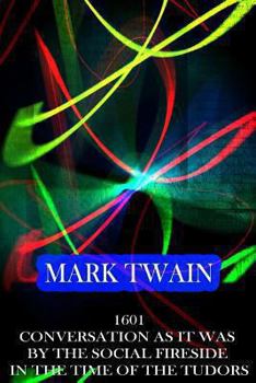 Paperback 1601 Conversation As It Was By The Social Fireside In The Time Of The Tudors Book