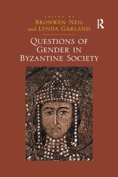 Questions of Gender in Byzantine Society