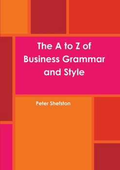 Paperback The A to Z of Business Grammar and Style Book