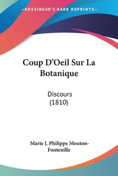 Paperback Coup D'Oeil Sur La Botanique: Discours (1810) [French] Book