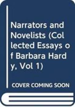 Hardcover Narrators and Novelists: The Collected Papers of Barbara Hardy Book