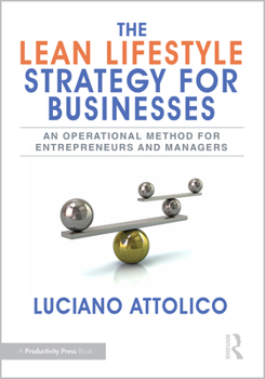 Paperback The Lean Lifestyle Strategy for Businesses: An Operational Method for Entrepreneurs and Managers Book