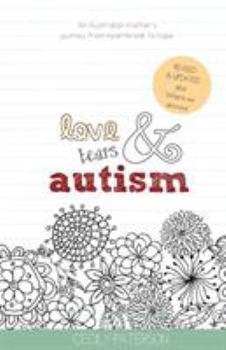 Paperback Love Tears & Autism: An Australian mother's journey from heartbreak to hope Book