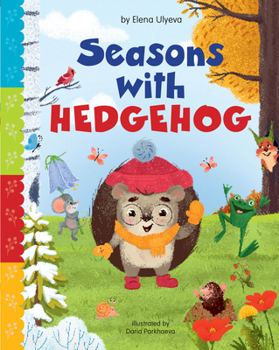 Seasons with Hedgehog (Little Hedgehog)