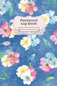 Password Log Book: Personal Password Keeper, A Perfect Logbook to Protect Usernames and Passwords