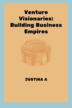 Paperback Venture Visionaries: Building Business Empires Book