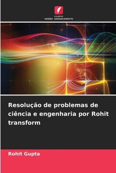 Paperback Resolução de problemas de ciência e engenharia por Rohit transform [Portuguese] Book