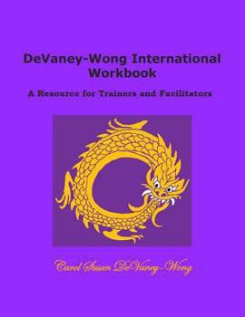 Paperback DeVaney-Wong International Workbook: A Resource for Trainers and Facilitators Book