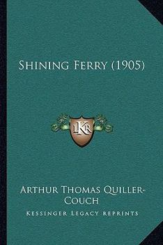 Paperback Shining Ferry (1905) Book