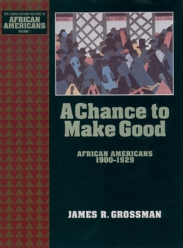 Hardcover A Chance to Make Good: African Americans 1900-1929 Book