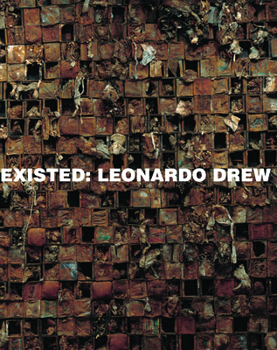 Hardcover Leonardo Drew: Existed Book